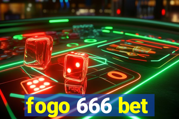 fogo 666 bet